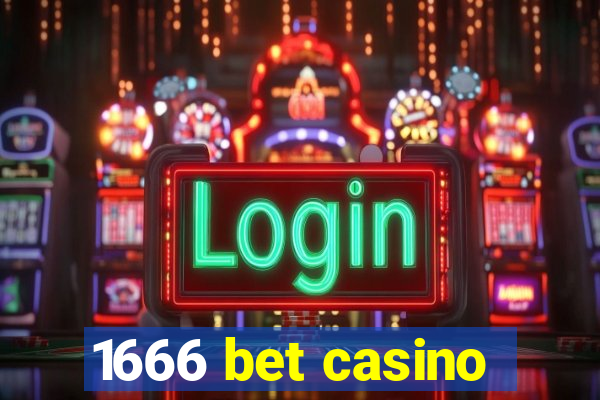 1666 bet casino